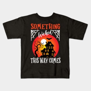 Something Wicked This Way Comes Kids T-Shirt